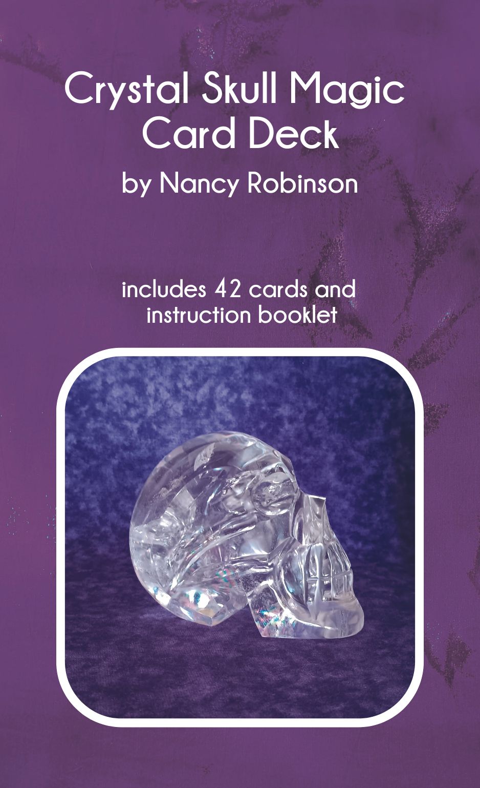 Crystal Skull Magic Card Deck, 42 Cards, 3x5, 31 Page Instruction Booklet, Packaged in Printed Tuckbox by Nancy Robinson